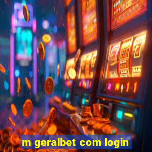 m geralbet com login